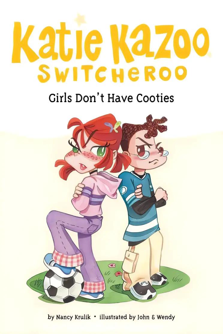 Girls Don't Have Cooties #4 (Katie Kazoo, Switcheroo)