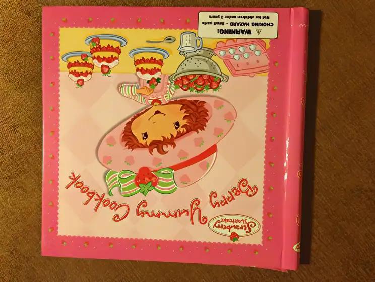 Strawberry Shortcake's Berry Yummy Cookbook