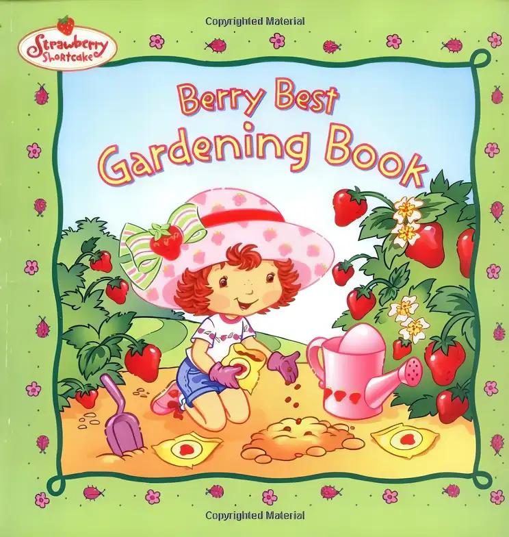 Strawberry Shortcake's Berry Best Gardening Book