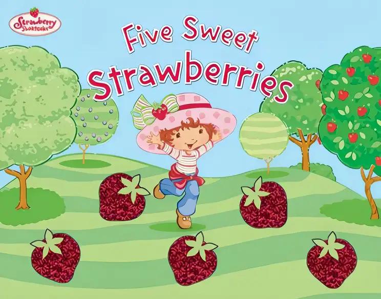 Five Sweet Strawberries: Strawberry Shortcake