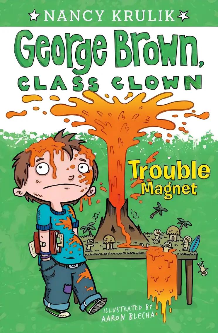 Trouble Magnet #2 (George Brown, Class Clown)