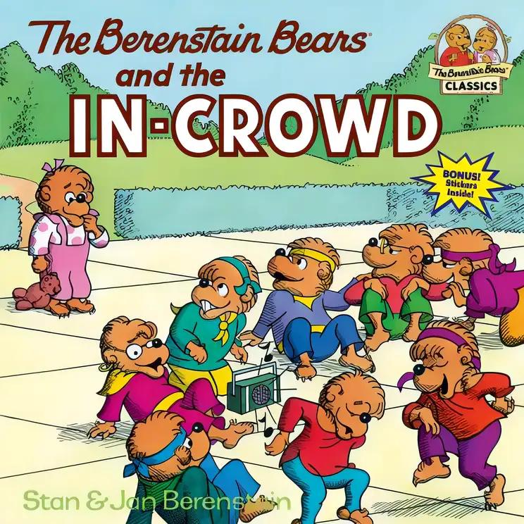 The Berenstain Bears and the In-Crowd