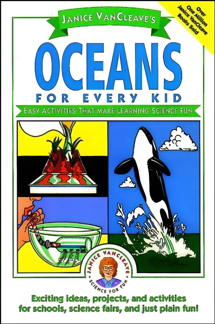 Janice VanCleave's Oceans for Every Kid: Easy Activities that Make Learning Science Fun