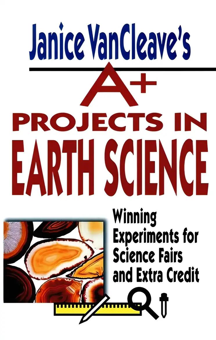 Janice VanCleave's A+ Projects in Physics: Winning Experiments for Science Fairs and Extra Credit