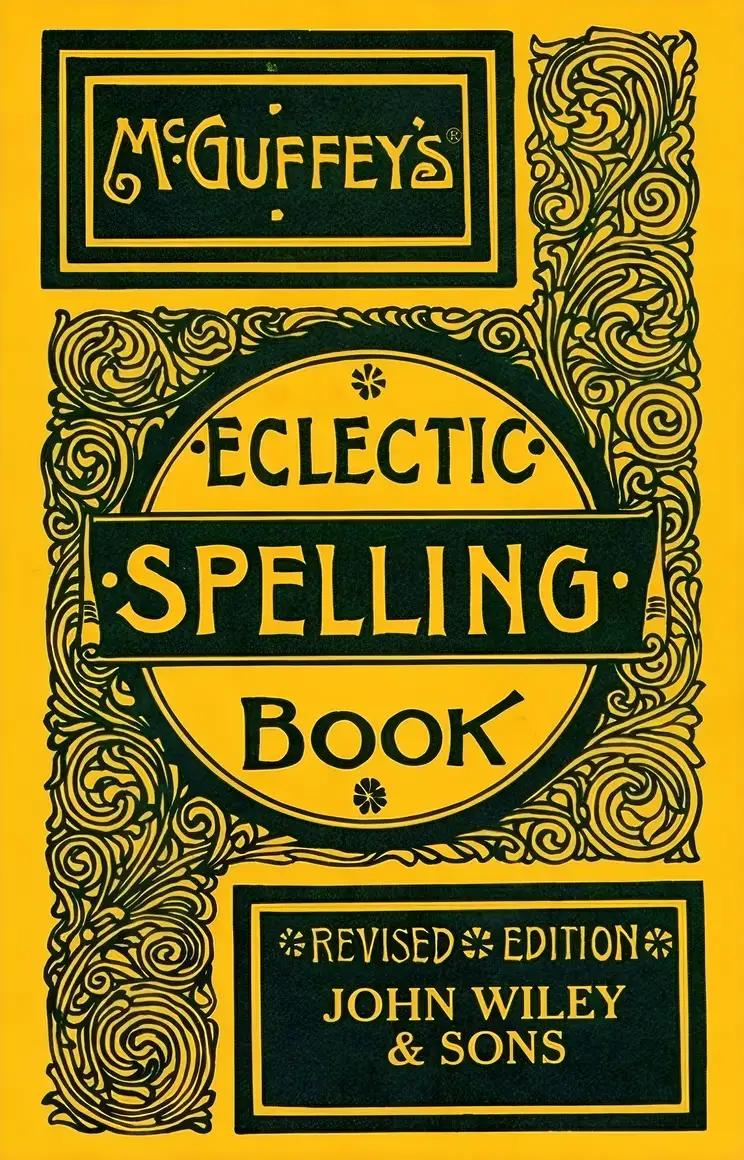 McGuffey's Eclectic Spelling Book (McGuffey Readers)