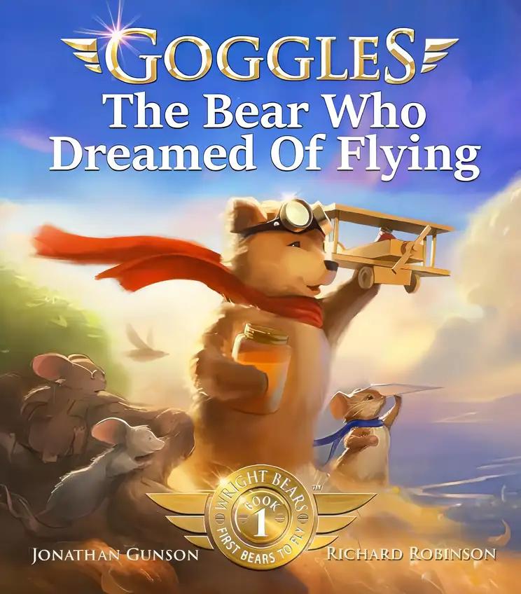 Goggles: The Bear Who Dreamed of Flying