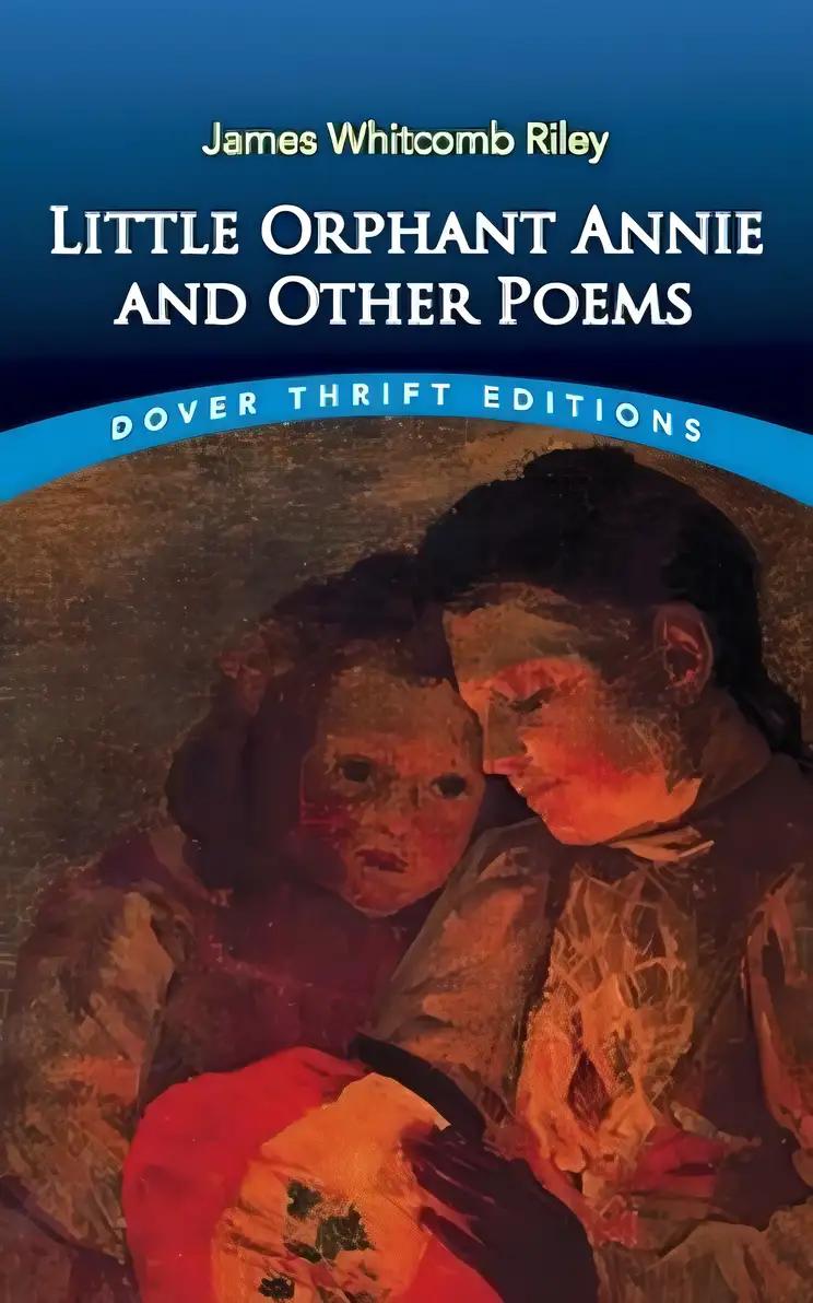 Little Orphant Annie and Other Poems (Dover Thrift Editions: Poetry)