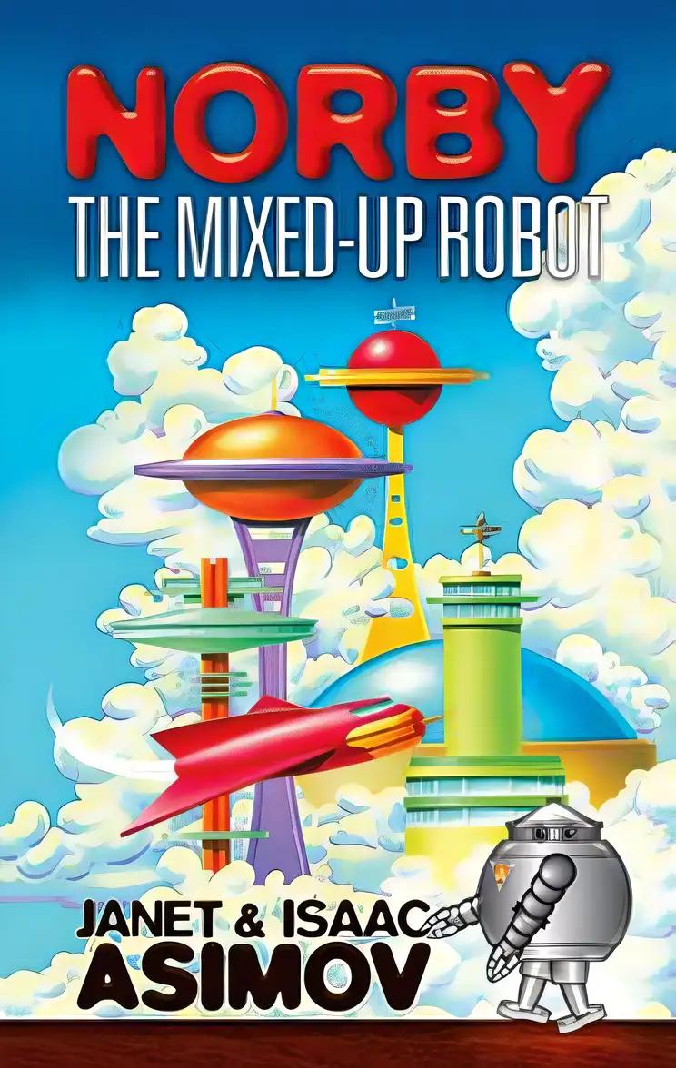 Norby the Mixed-Up Robot (Dover Children's Classics)