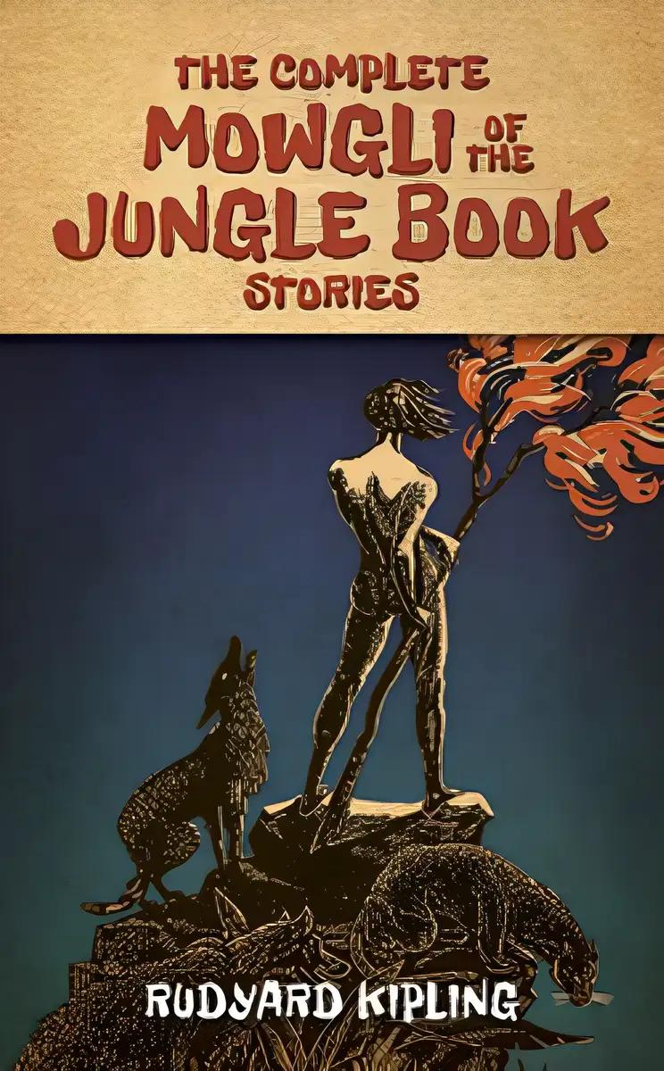 The Complete Mowgli of the Jungle Book Stories