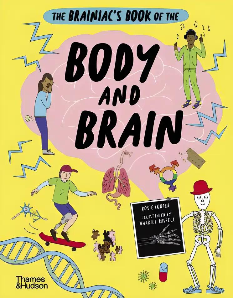 The Brainiac's Book of the Body and Brain (The Brainiac's Series, 2)