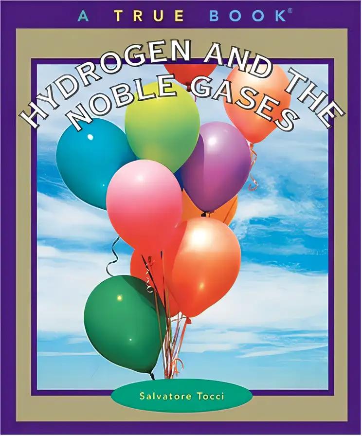 Hydrogen and Noble Gases (True Books)