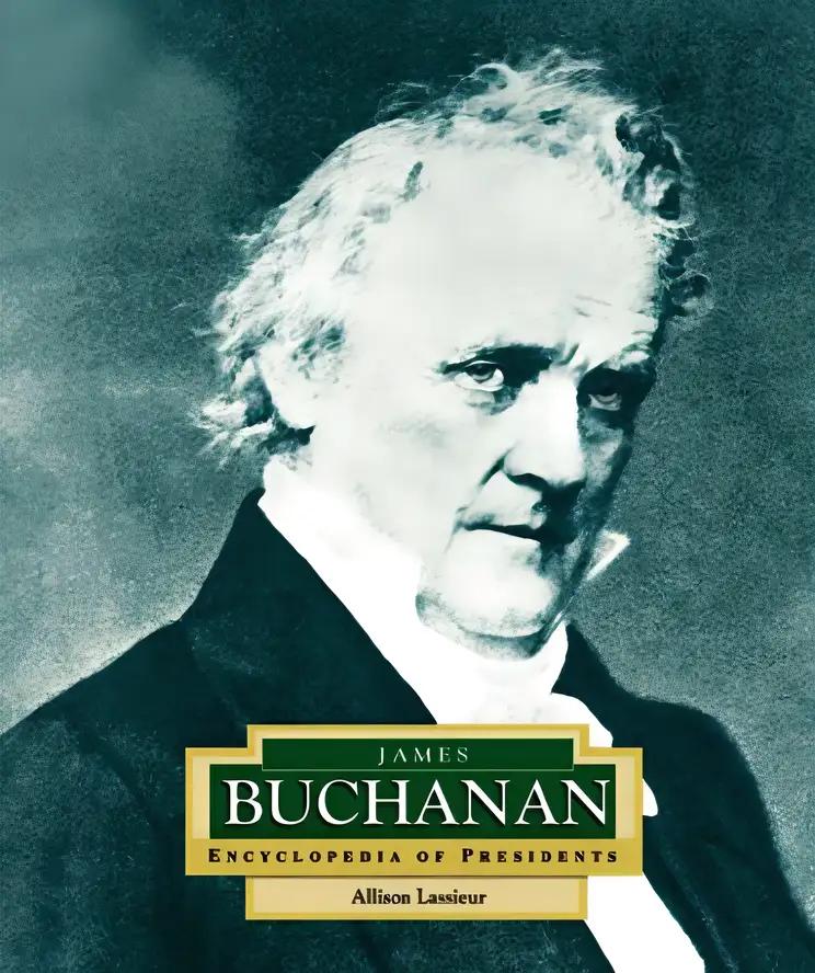 James Buchanan: America's 15th President (ENCYCLOPEDIA OF PRESIDENTS SECOND SERIES)