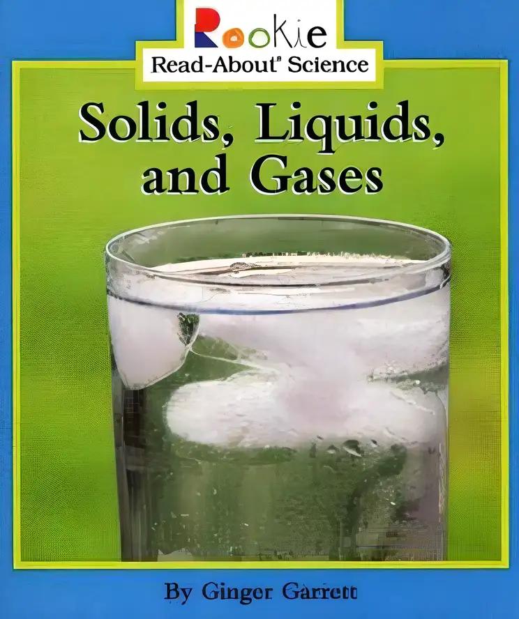 Solids, Liquids, and Gases (Rookie Read-About Science)