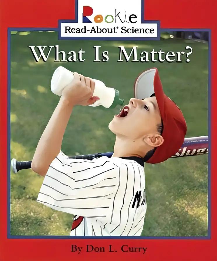 What Is Matter? (Rookie Read-About Science: Physical Science: Previous Editions)