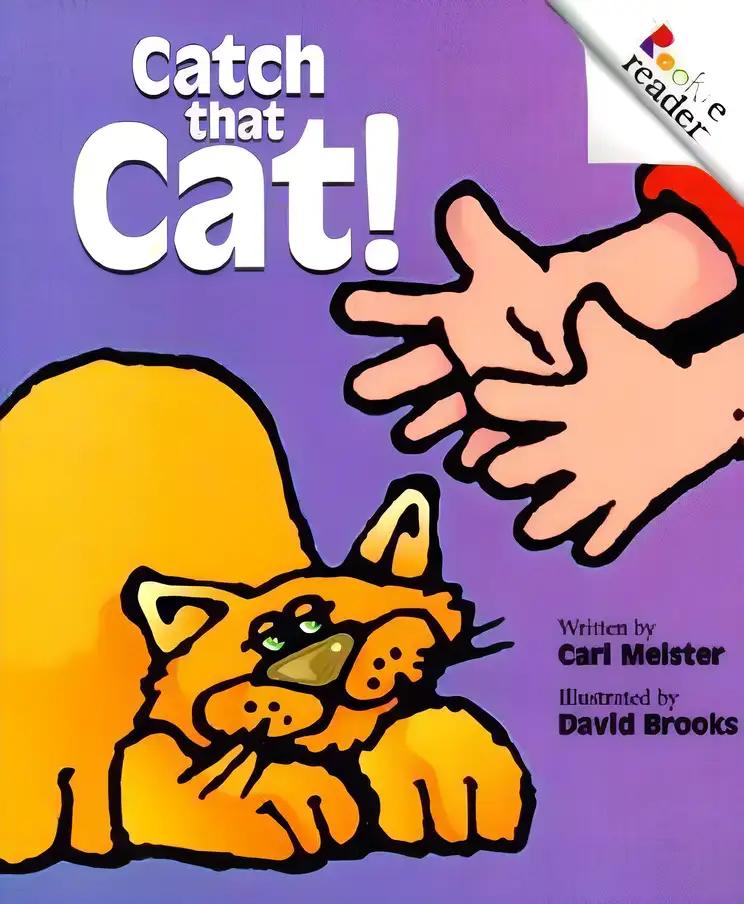 Catch That Cat! (Rookie Readers)