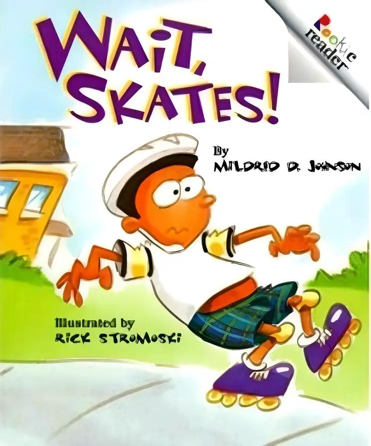 Wait, Skates! (Revised Edition) (A Rookie Reader)