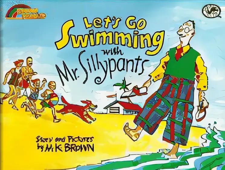 Let's Go Swimming with Mr. Sillypants (NYRB Kids)