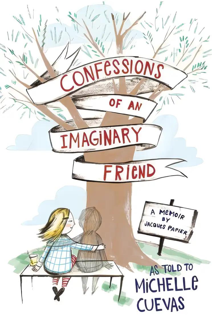 Confessions of an Imaginary Friend: A Memoir by Jacques Papier