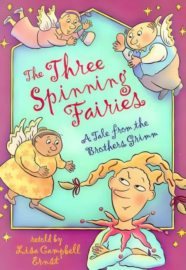 The Three Spinning Fairies (A Tale from the Brothers Grimm)