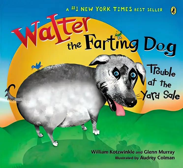 Walter the Farting Dog: Trouble At the Yard Sale