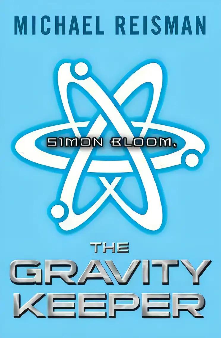 Simon Bloom, the Gravity Keeper