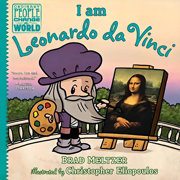 I Am Leonardo Da Vinci: Ordinary People Change the World