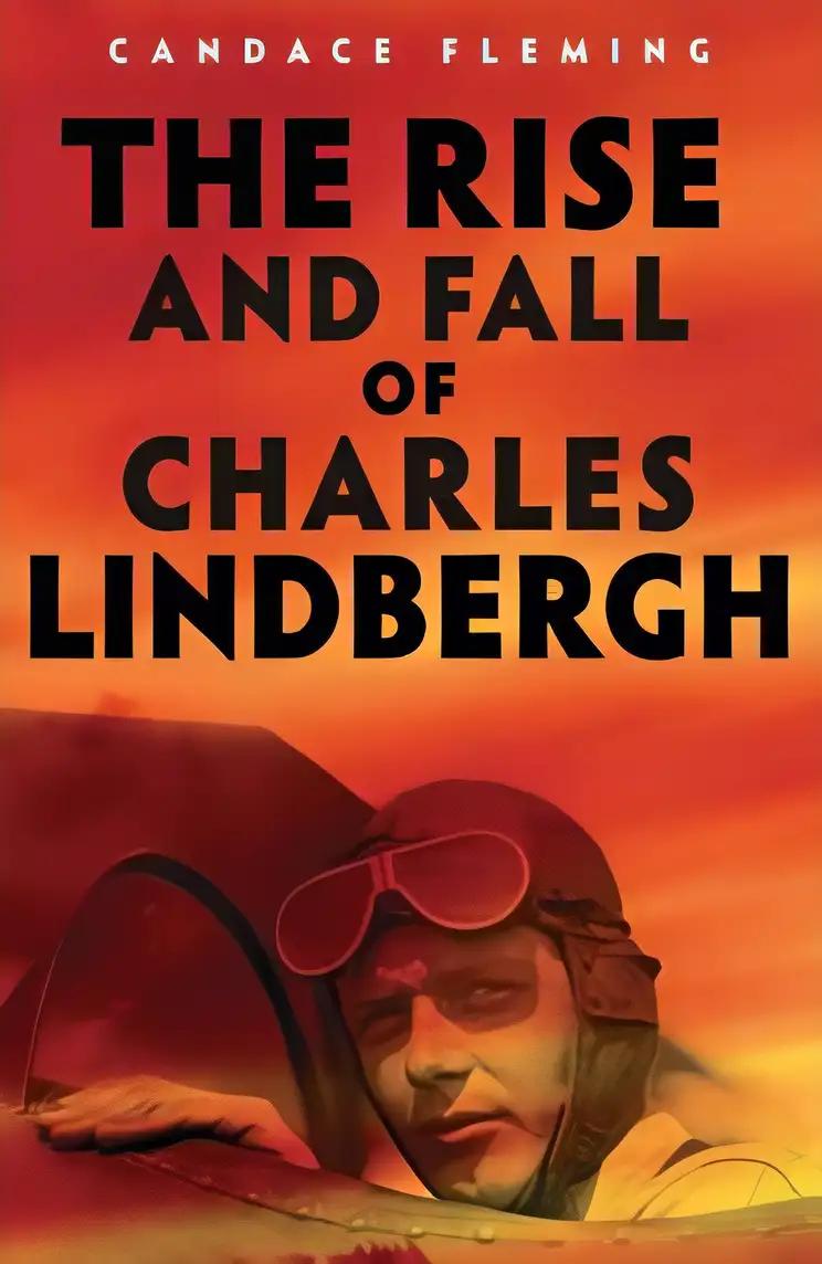 The Rise and Fall of Charles Lindbergh