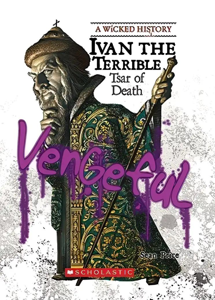 Ivan the Terrible (A Wicked History)