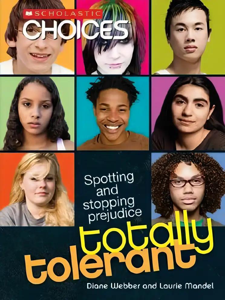 Totally Tolerant: Spotting and Stopping Prejudice (Scholastic Choices)