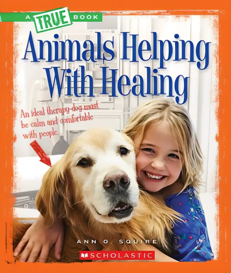 Book cover of 'Animals Helping With Healing (A True Book)'