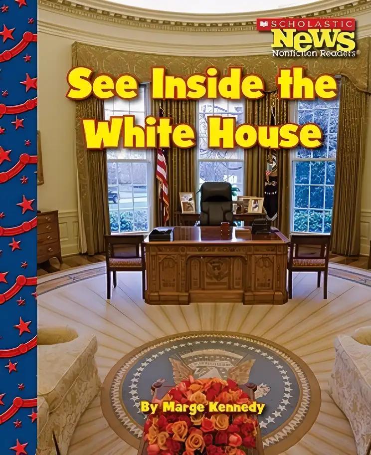 See Inside the White House (Scholastic News Nonfiction Readers: Let's Visit the White House (Hardcover))