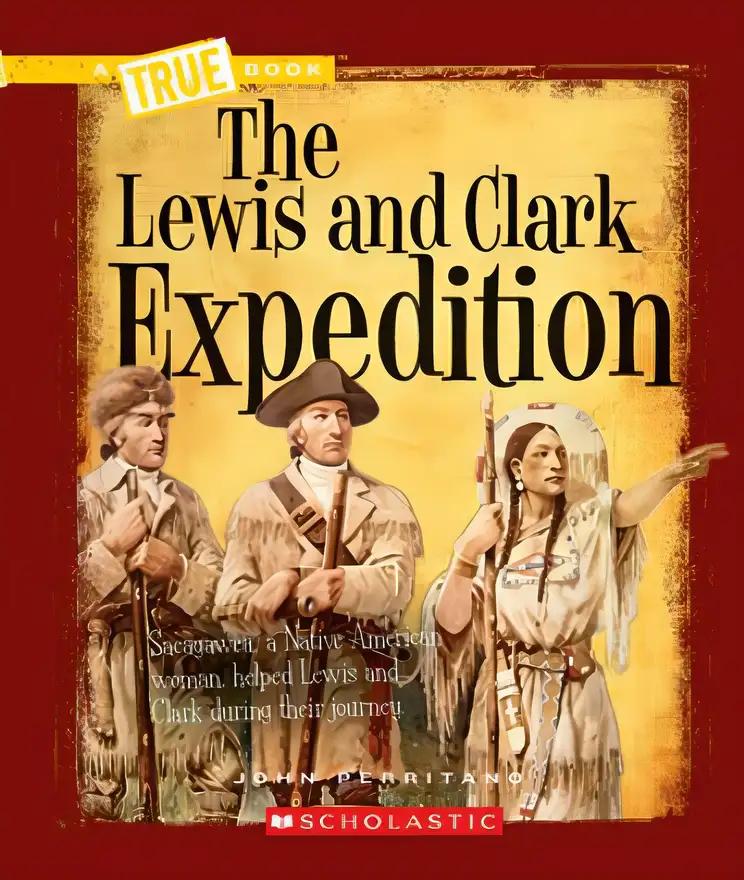 The Lewis and Clark Expedition (A True Book)