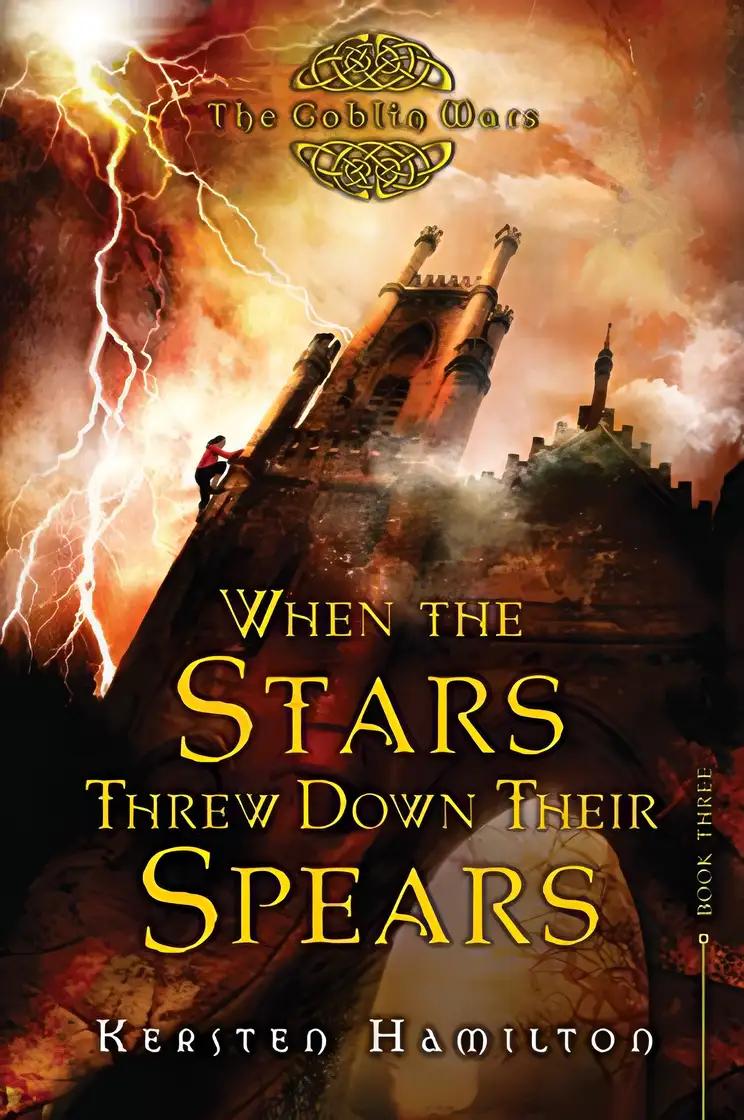 When the Stars Threw Down Their Spears (The Goblin Wars)