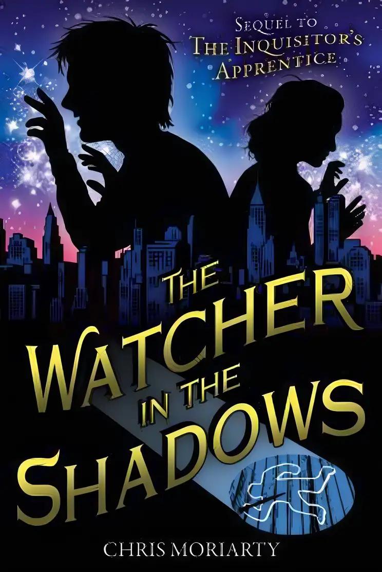 The Watcher in the Shadows (The Inquisitor's Apprentice Series Book 2)