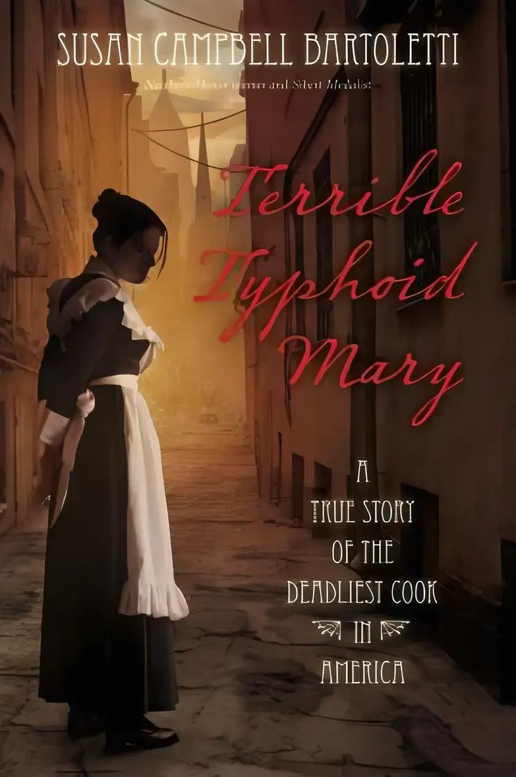 Terrible Typhoid Mary: A True Story of the Deadliest Cook in America