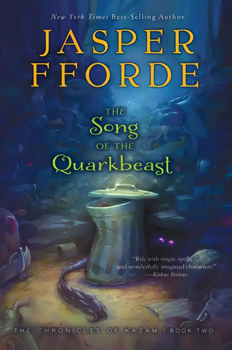 The Song of the Quarkbeast: The Chronicles of Kazam, Book 2