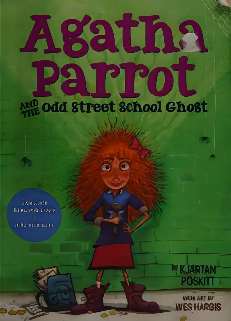 Agatha Parrot and the Odd Street School Ghost