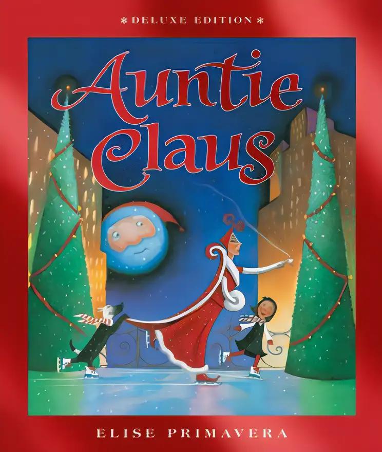 Auntie Claus Deluxe Edition: A Christmas Holiday Book for Kids