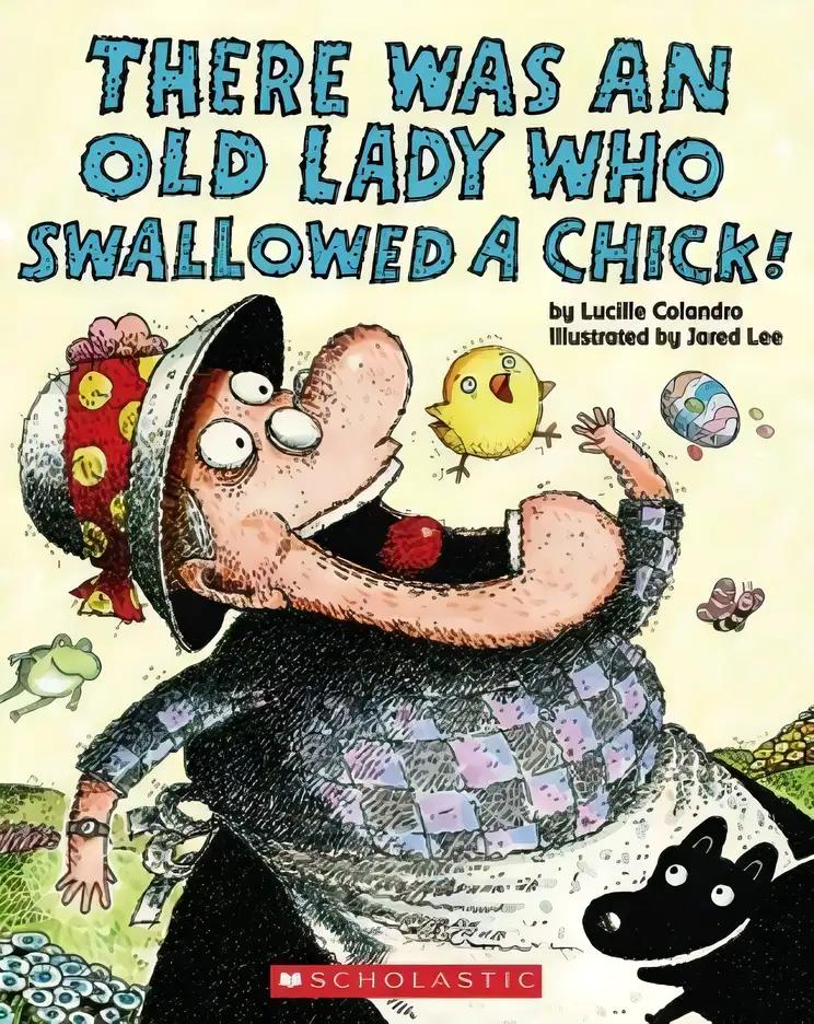 There Was an Old Lady Who Swallowed a Chick!