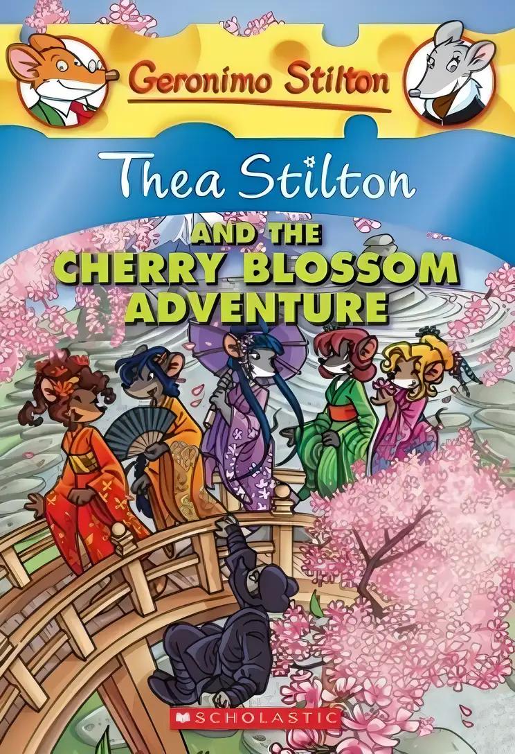 Thea Stilton and the Cherry Blossom Adventure (Thea Stilton 6): A Geronimo Stilton Adventurevolume 6