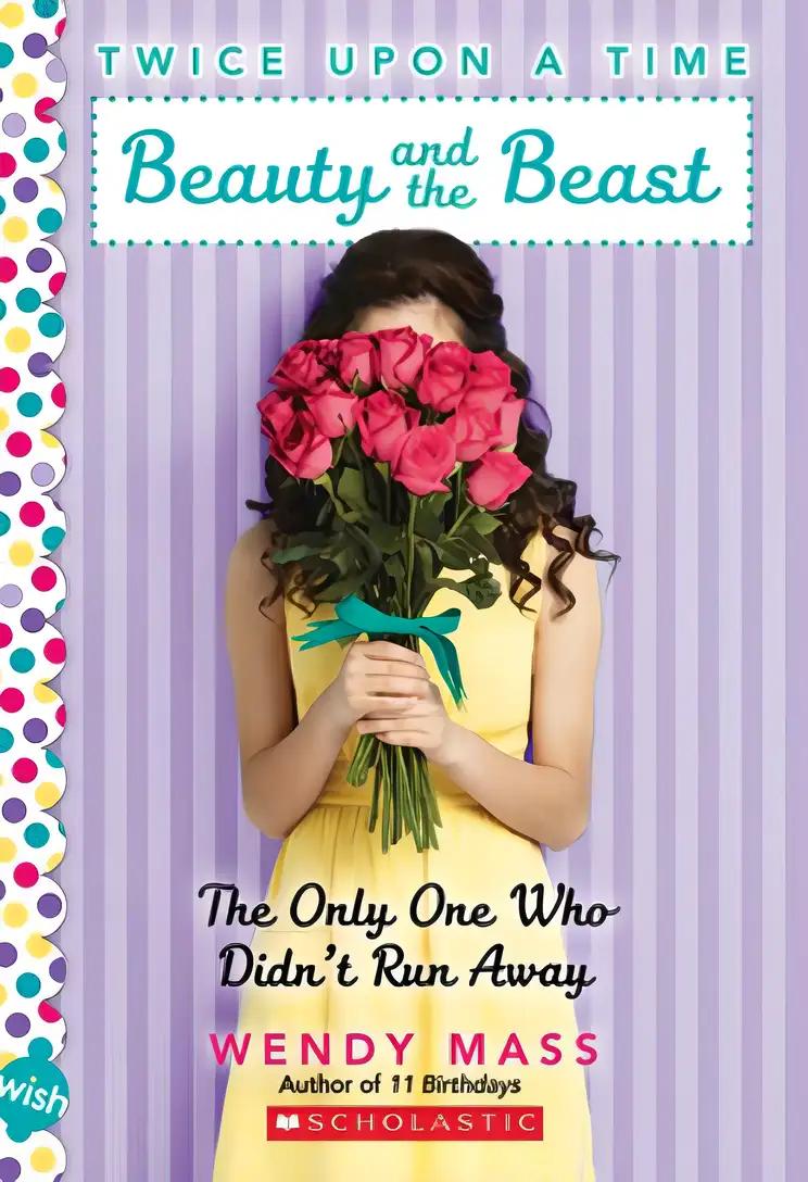 Beauty and the Beast, the Only One Who Didn’t Run Away (Twice Upon a Time #3)