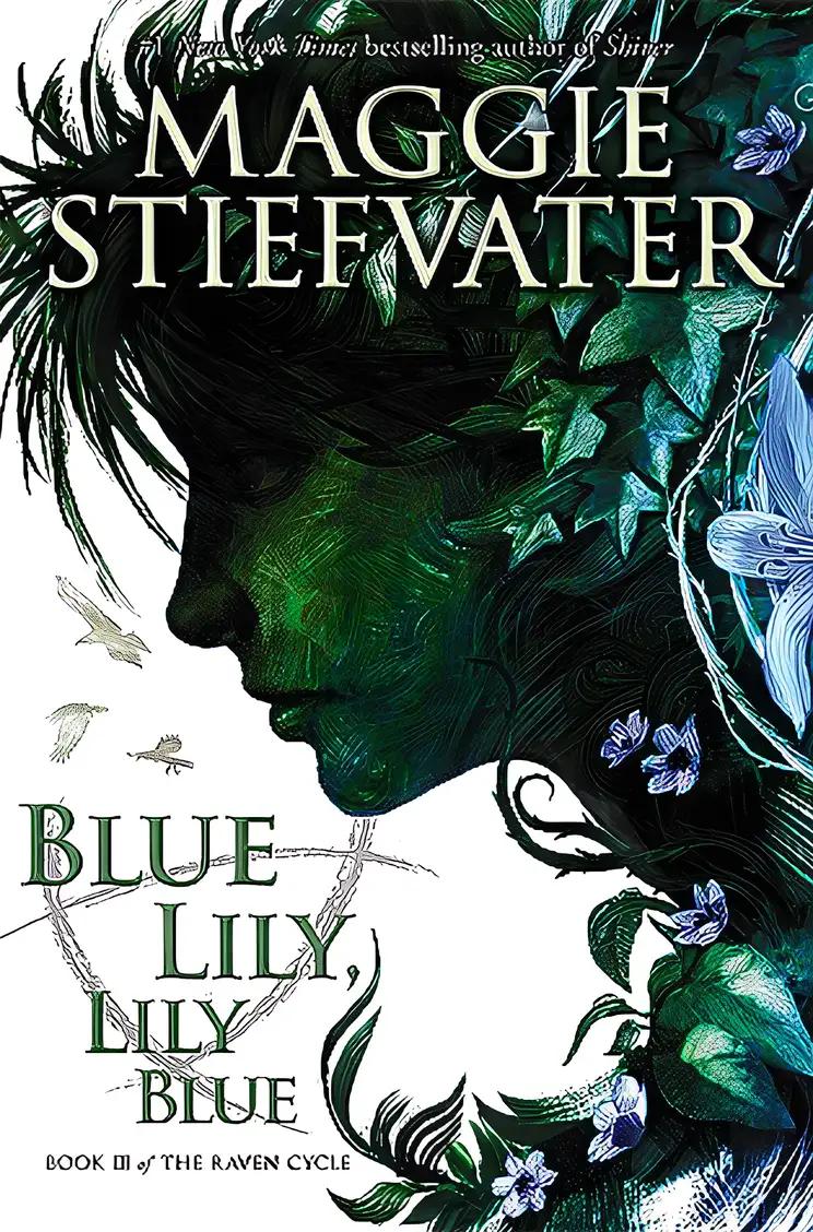 Blue Lily, Lily Blue: The Raven Cycle