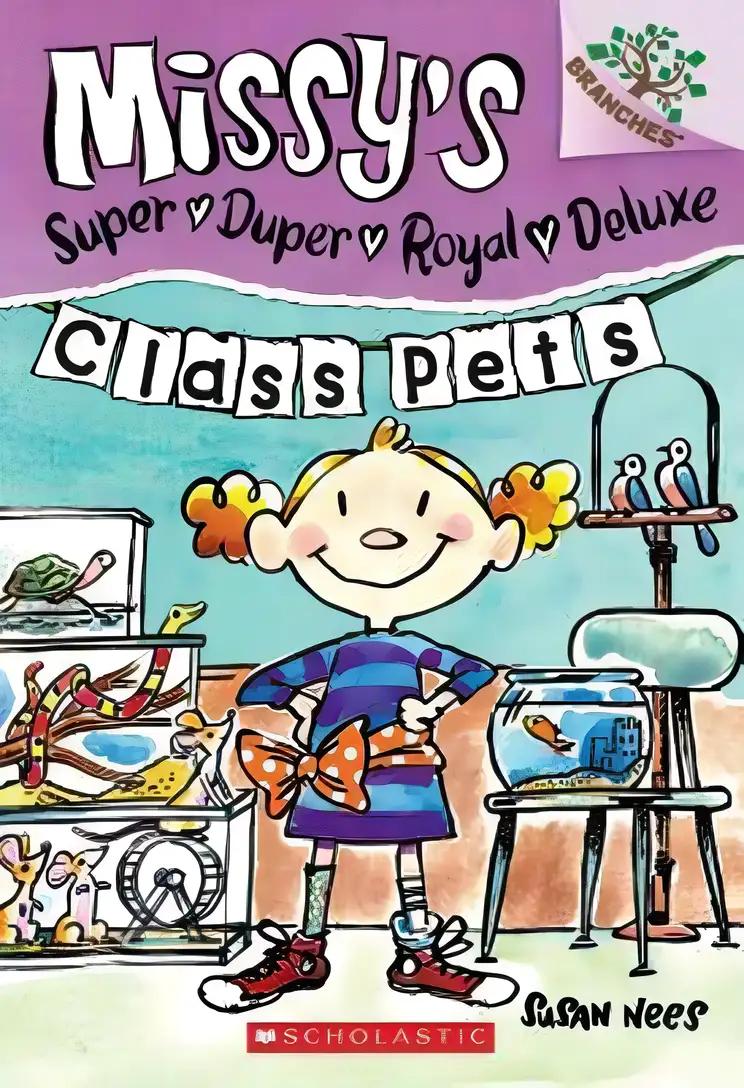 Class Pets: Branches Book (Missy's Super Duper Royal Deluxe #2) (2)