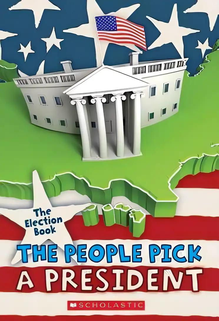 The Election Book: The People Pick a President