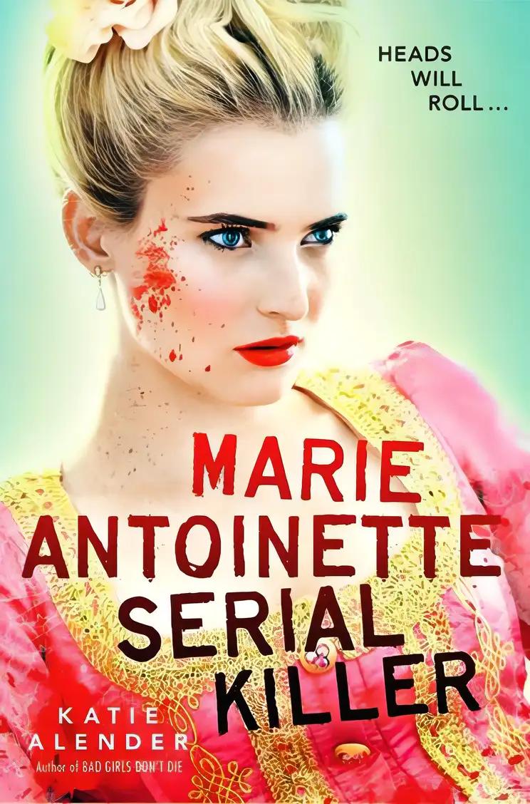 Marie Antoinette, Serial Killer