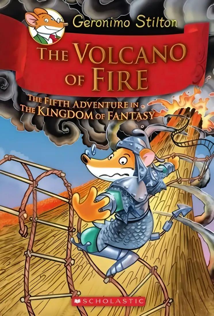 The Volcano of Fire (Geronimo Stilton and the Kingdom of Fantasy #5)