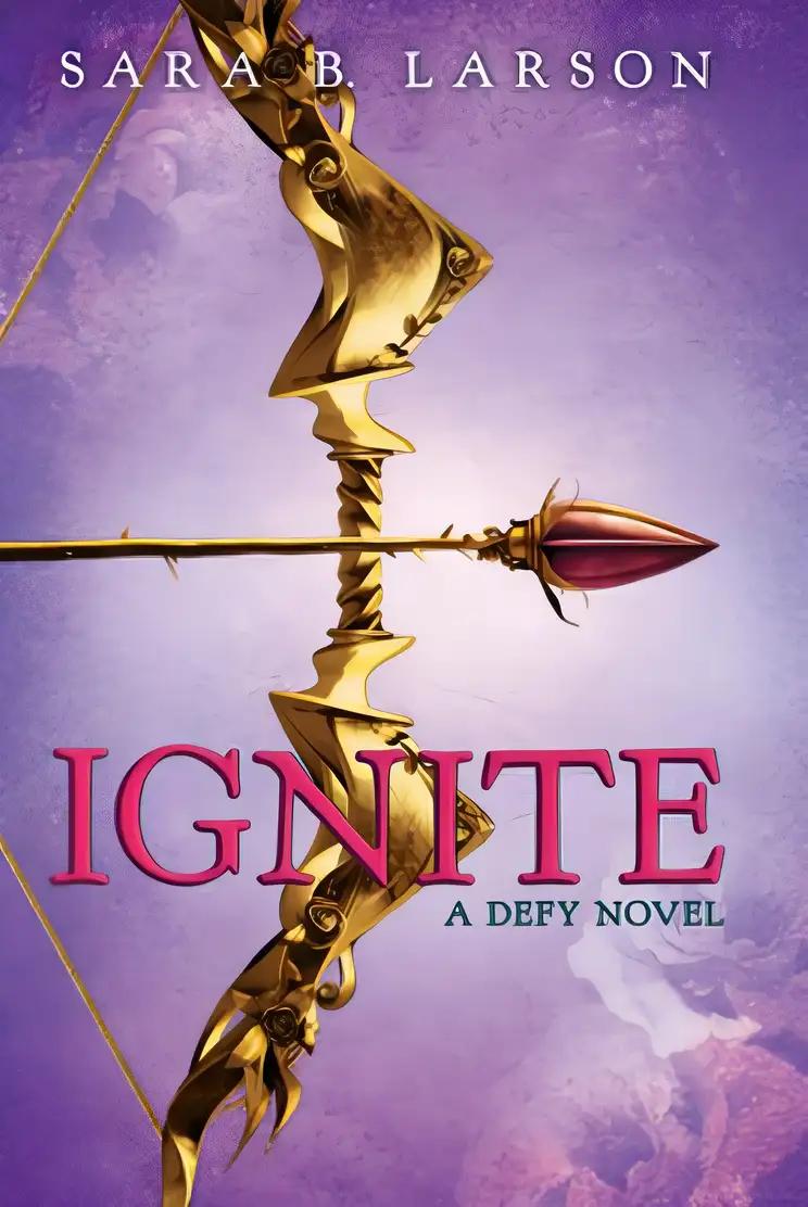 Ignite (The Defy Trilogy, Book 2)