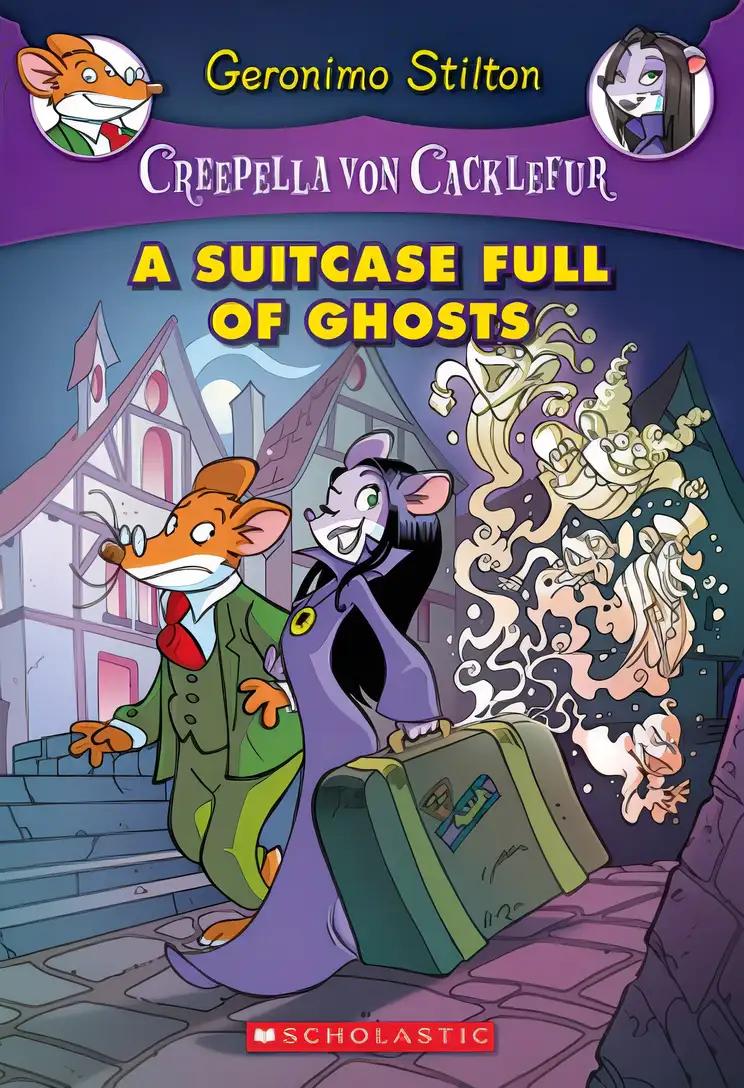 A Suitcase Full of Ghosts (Creepella von Cacklefur #7): A Geronimo Stilton Adventure