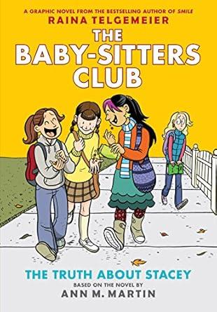 The Truth About Stacey: (The Babysitters Club Graphic Novel)