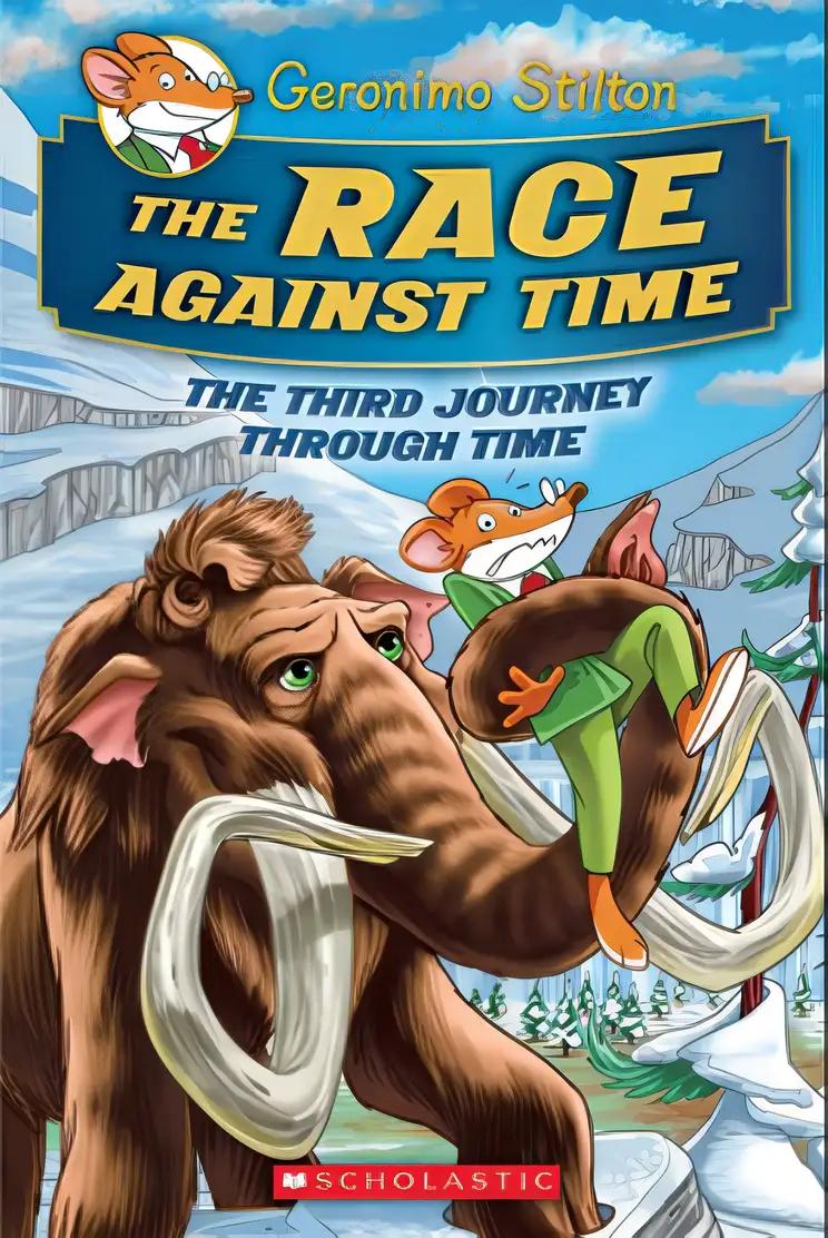 The Race Against Time (Geronimo Stilton Journey Through Time #3)